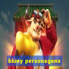 bluey personagens